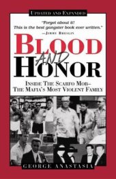 book Blood and Honor: Inside the Scarfo Mob, the Mafia's Most Violent Family