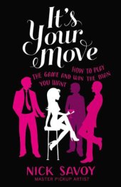 book It's your move: how to play the game and win the man you want