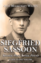 book Siegfried Sassoon: soldier, poet, lover, friend