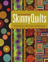 book Kim Schaefer's skinny quilts: 15 bed runners, table toppers & wallhangings