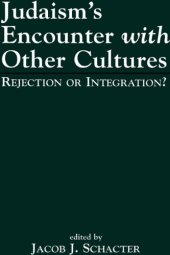 book Judaism's encounter with other cultures: rejection or integration?