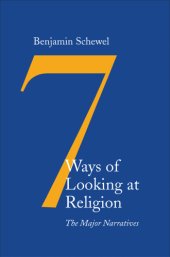 book Seven ways of looking at religion: the major narratives