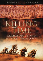 book Killing time: archaeology and the first world war