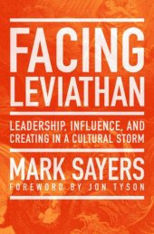 book Facing Leviathan: Leadership, Influence, and Creating in a Cultural Storm