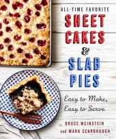 book All-time favorite sheet cakes & slab pies: easy to make, easy to serve