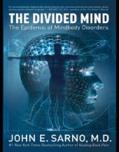 book The Divided Mind: The Epidemic of Mindbody Disorders