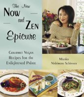 book The new now and Zen epicure: gourmet vegan recipes for the enlightened palate