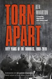 book Torn apart: fifty years of the Troubles, 1969-2019