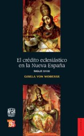 book El crédito eclesiástico en la Nueva España. Siglo XVIII