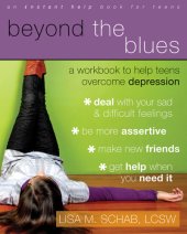 book Beyond the blues: a Workbook to Help Teens Overcome Depression