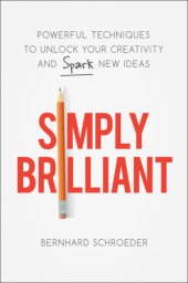 book Simply brilliant powerful techniques to unlock your creativity and spark new ideas