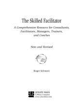 book The skilled facilitator: a comprehensive resource for consultants, facilitators, managers, trainers, and coaches