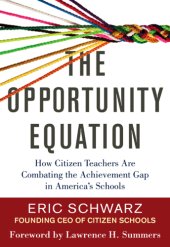 book The opportunity equation: how citizen teachers are combating the achievement gap in America's schools