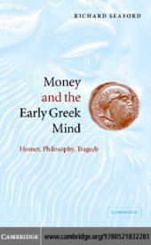 book Money and the early Greek mind: Homer, philosophy, tragedy