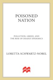 book Poisoned nation: pollution, greed, and the rise of deadly epidemics