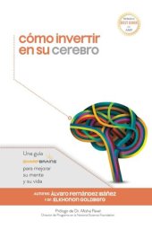 book Cómo invertir en su cerebro: Una guía SharpBrains para mejorar su mente y su vida