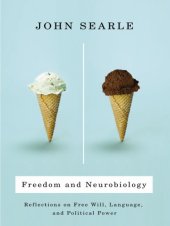 book Freedom and neurobiology: reflections on free will, language, and political power