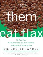 book Let them eat flax 70 all-new commentaries on the science of everyday food & life