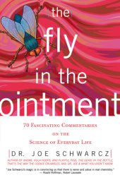 book The fly in the ointment: 70 fascinating commentaries on the science of everyday life