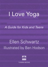 book I Love Yoga A Source Book for Teens