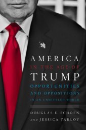 book America in the age of Trump: opportunities and oppositions in an unsettled world