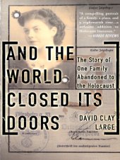 book And the world closed its doors: the story of one family abandoned to the Holocaust