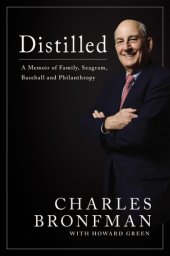 book Distilled: a memoir of family, Seagram, baseball and philanthropy