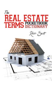 book The Real Estate Terms Pocketbook Dictionary: A ''Must'' For Real Estate Professionals