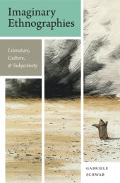 book Imaginary ethnographies: literature, culture, and subjectivity