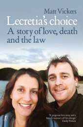 book Lecretia's choice: a story of love, death and the law