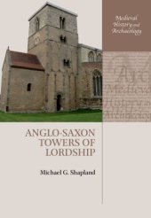 book Anglo-Saxon Towers of Lordship