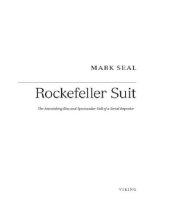 book The man in the rockefeller suit: the astonishing rise and spectacular fall of a serial impostor