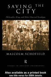 book Saving the City: Philosopher-Kings and Other Classical Paradigms