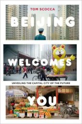 book Beijing welcomes you: unveiling the capital city of the future