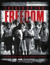 book Locked up for freedom: civil rights protesters at the Leesburg Stockade