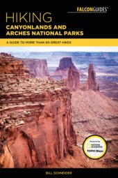 book Hiking Canyonlands and Arches National Parks: a guide to more than 60 great hikes