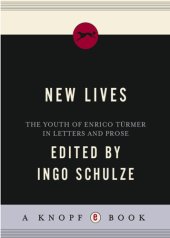 book New lives: the youth of Enrico Türmer in letters and prose