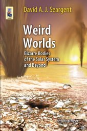 book Weird worlds: bizarre bodies of the solar system and beyond