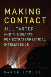 book Making contact: Jill Tarter and the search for extraterrestrail intelligence