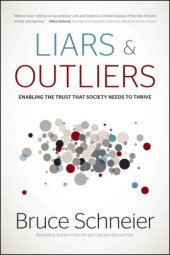 book Liars and Outliers: Enabling the Trust that Society Needs to Thrive