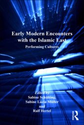 book Early modern encounters with the Islamic East: performing cultures