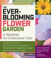 book The ever-blooming flower garden: a blueprint for continuous color