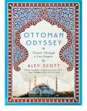 book Ottoman odyssey: travels through a lost empire