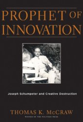 book Prophet of innovation: Joseph Schumpeter and creative destruction