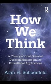 book How we think: a theory of goal-oriented decision making and its educational applications