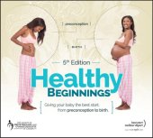 book Healthy beginnings: giving your baby the best start, from preconception to birth