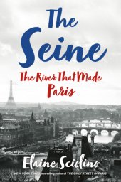 book The Seine: the river that made Paris