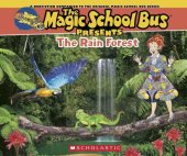 book The Magic School Bus presents the rain forest