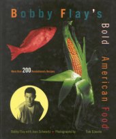 book Bobby Flay's bold American food: more than 200 revolutionary recipes