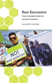 book Base encounters: the US Armed Forces in South Korea